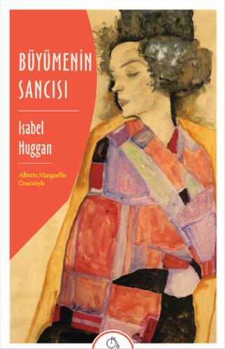 Büyümenin Sancısı - İsabel Huggan - Aylak Adam Kültür Sanat Yayıncılık