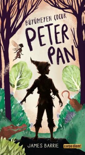 Büyümeyen Çocuk Peter Pan - James Barrie - Carpe Diem