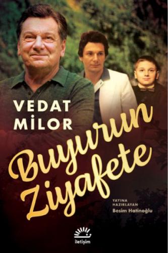 Buyurun Ziyafete - Vedat Milor - İletişim Yayınları