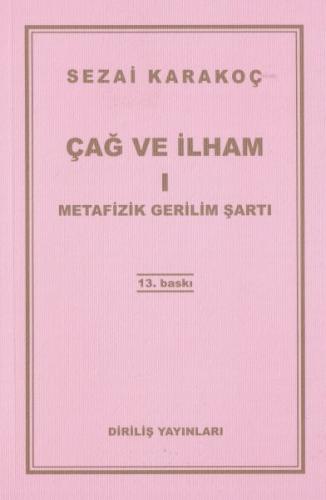 Çağ ve İlham 1 - Sezai Karakoç - Diriliş Yayınları