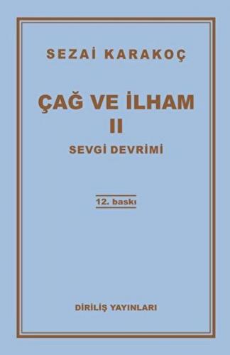 Çağ ve İlham 2 Sevgi Devrimi - Sezai Karakoç - Diriliş Yayınları