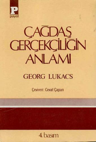 Çağdaş Gerçekçiliğin Anlamı - Georg Lukacs - Payel Yayınları