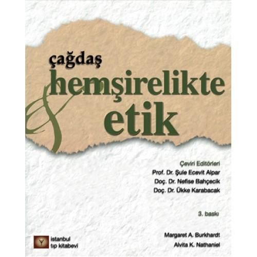 Çağdaş Hemşirelikte Etik - Margaret A. Burkhardt - İstanbul Tıp Kitabe