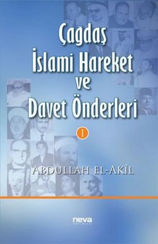 Çağdaş İslami Hareket ve Davet Önderleri 1 (Ciltli) - Abdullah El Akil
