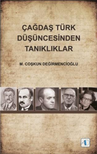 Çağdaş Türk Düşüncesinden Tanıklıklar - M. Coşkun Değirmencioğlu - Akt