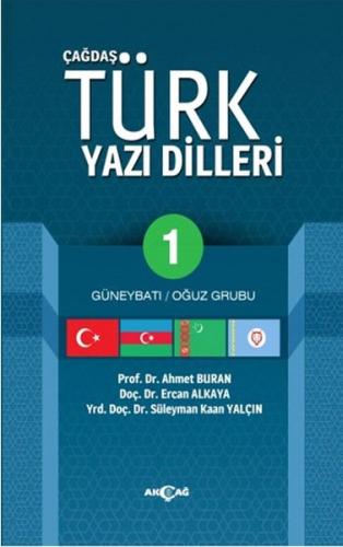 Çağdaş Türk Yazı Dilleri 1 Güneybatı / Oğuz Grubu - Ahmet Buran - Akça