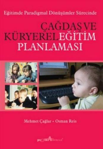 Çağdaş ve Küryerel Eğitim Planlaması - Mehmet Çağlar - Pegem Akademi Y