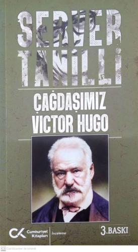 Çağdaşımız Victor Hugo - Server Tanilli - Cumhuriyet Kitapları
