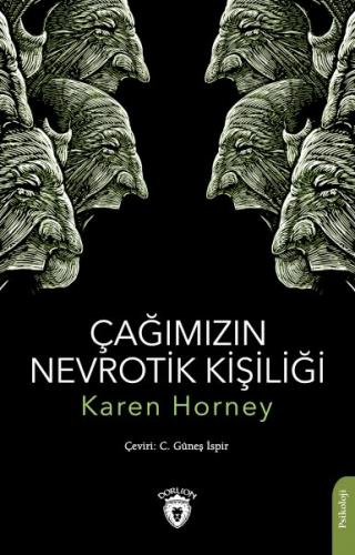 Çağımızın Nevrotik Kişiliği - Karen Horney - Dorlion Yayınları