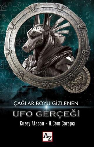 Çağlar Boyu Gizlenen UFO Gerçeği - Kuzey Atacan - Az Kitap