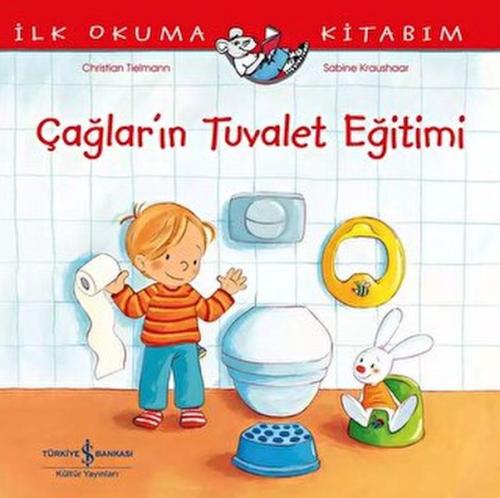 Çağlar’ın Tuvalet Eğitimi – İlk Okuma Kitabım - Christian Tielmann - İ