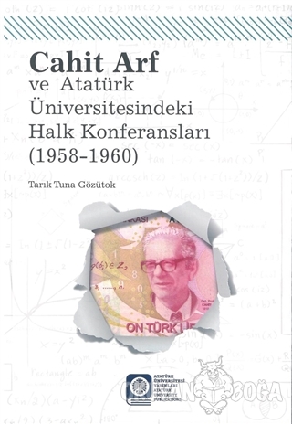 Cahit Arf ve Atatürk Üniversitesindeki Halk Konferansları (1958-1960) 