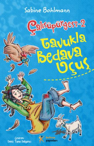 Tavukla Bedava Uçuş - Sabine Bohlmann - Kelime Yayınları