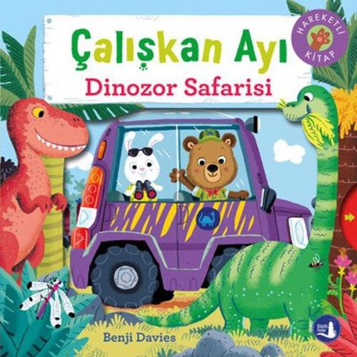 Çalışkan Ayı Dinozor Safarisi - Benji Davies - Büyülü Fener Yayınları
