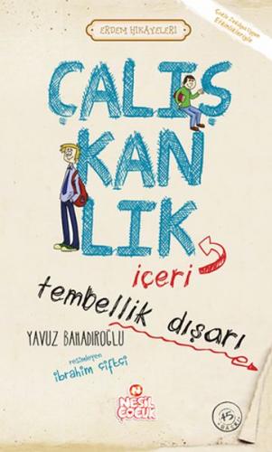 Çalışkanlık İçeri Tembellik Dışarı - Yavuz Bahadıroğlu - Nesil Çocuk Y