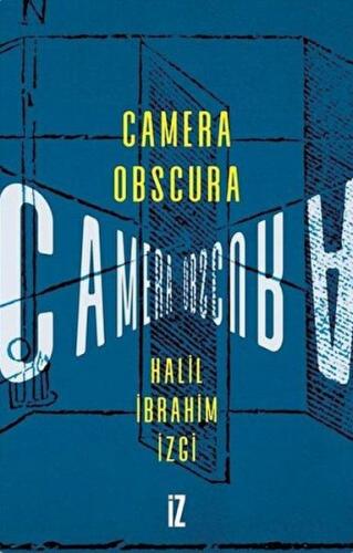 Camera Obscura - Halil İbrahim İzgi - İz Yayıncılık