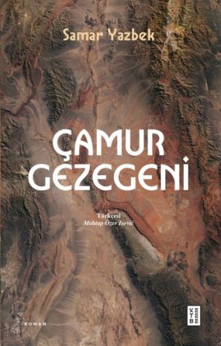 Çamur Gezegeni - Samar Yazbek - Ketebe Yayınları