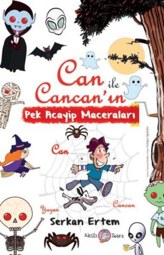 Can ile Cancan'ın Pek Acayip Maceraları - Serkan Ertem - Akıllı Zebra
