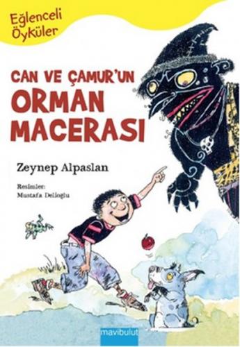 Can ve Çamur'un Orman Macerası - Zeynep Alpaslan - Mavibulut Yayınları
