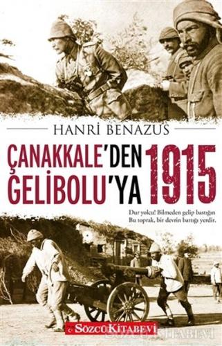 Çanakkale'den Gelibolu'ya 1915 - Hanri Benazus - Sözcü Kitabevi
