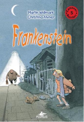 Frankenstein: Canavar Avcıları - 5 - Martin Widmark - Pegasus Yayınlar