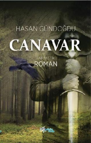Canavar - Hasan Gündoğdu - Kültür Ajans Yayınları