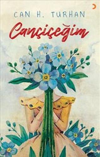 Cançiçeğim - Can H. Turhan - Cinius Yayınları