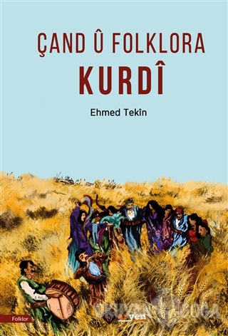 Çand U Folklora Kurdi - Ehmed Tekin - Aryen Yayınları