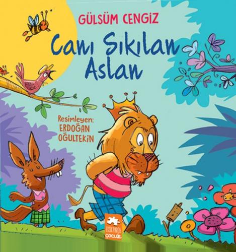 Canı Sıkılan Aslan - Gülsüm Cengiz - Eksik Parça Yayınları