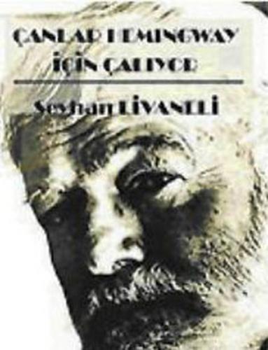 Çanlar Hemingway İçin Çalıyor - Seyhan Livaneli - Sinemis Yayınları