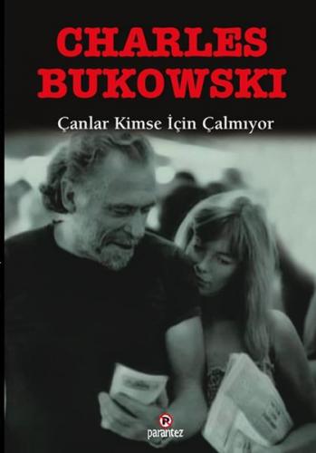 Çanlar Kimse İçin Çalmıyor - Charles Bukowski - Parantez Yayınları