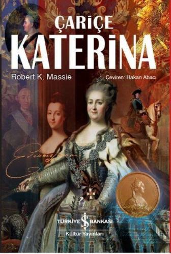 Çariçe Katerina (Ciltli) - Robert K. Massie - İş Bankası Kültür Yayınl