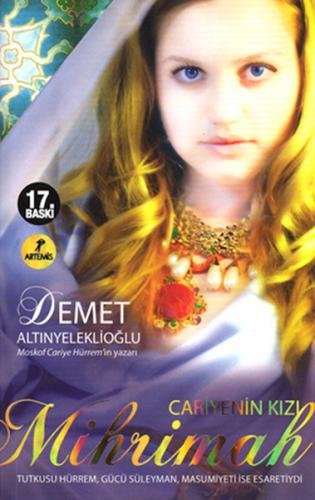 Cariye'nin Kızı Mihrimah - Demet Altınyeleklioğlu - Artemis Yayınları