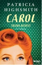 Carol - Tuzun Bedeli - Patricia Highsmith - Can Yayınları