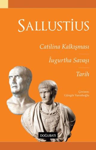 Catilina Kalkışması Ugurtha Savaşı Tarih - Gaius Sallustius Crispus - 