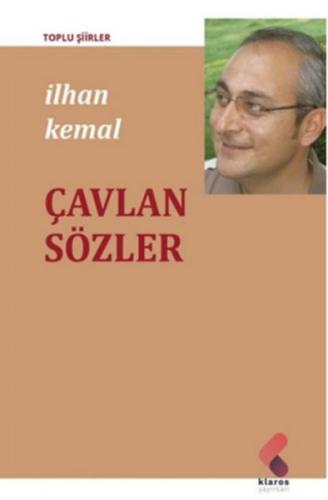 Çavlan Sözler - İlhan Kemal - Klaros Yayınları