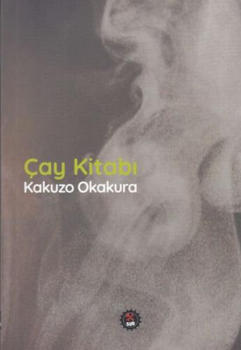 Çay Kitabı - Kakuzo Okakura - SUB Basın Yayım