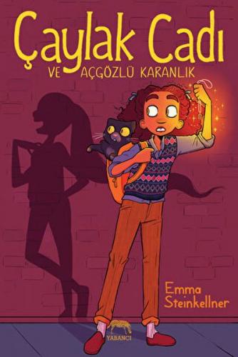 Çaylak Cadı ve Açgözlü Karanlık - Emma Steinkellner - Yabancı Yayınlar