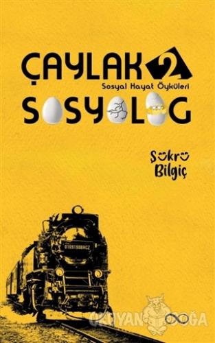 Çaylak Sosyolog 2 - Şükrü Bilgiç - Bengisu Yayınları