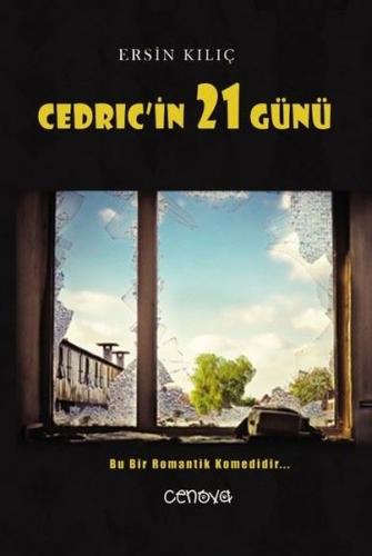 Cedric'in 21 Günü - Ersin Kılıç - Cenova Yayınları