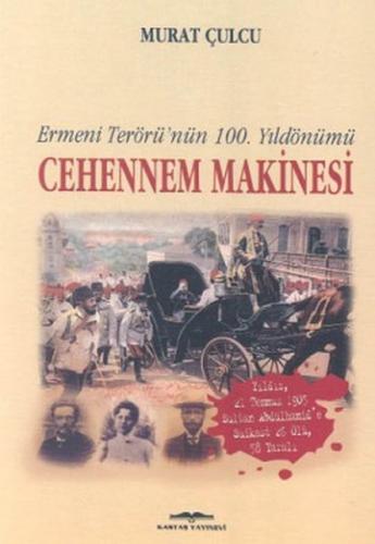 Cehennem Makinesi Ermeni Terörü'nün 100. Yıldönümü - Murat Çulcu - Kas