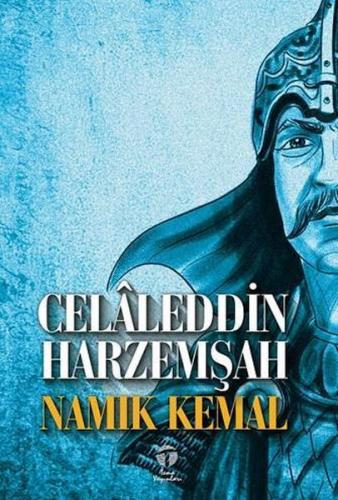 Celâleddin Harzemşah - Namık Kemal - Tema Yayınları
