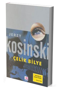 Çelik Bilye - Jerzy Kosinski - E Yayınları