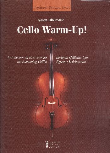 Cello Warm-Up! - Şölen Dikener - Müzik Eğitimi Yayınları