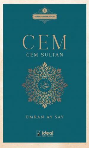 Cem - Cem Sultan - Ümran Ay Say - İdeal Kültür Yayıncılık