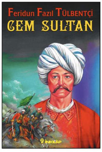 Cem Sultan - Feridun Fazıl Tülbentçi - İnkılap Kitabevi
