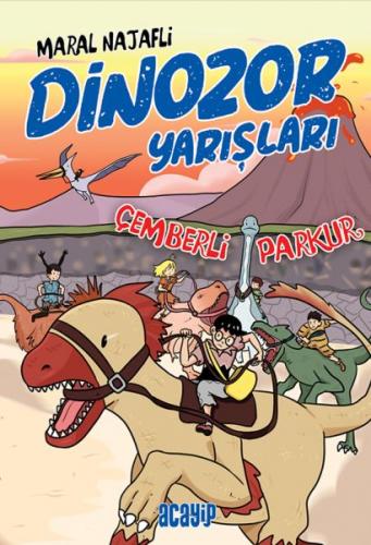 Çemberli Parkur - Dinozor Yarışları - Maral Najafli - Acayip Kitaplar