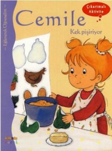 Cemile Kek Pişiriyor - Aline de Petingy - Kaknüs Yayınları