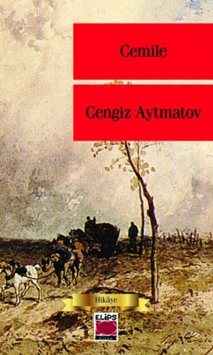 Cemile - Cengiz Aytmatov - Elips Kitap