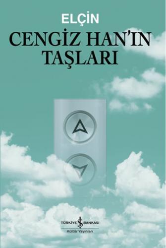 Cengiz Han'ın Taşları - Elçin - İş Bankası Kültür Yayınları